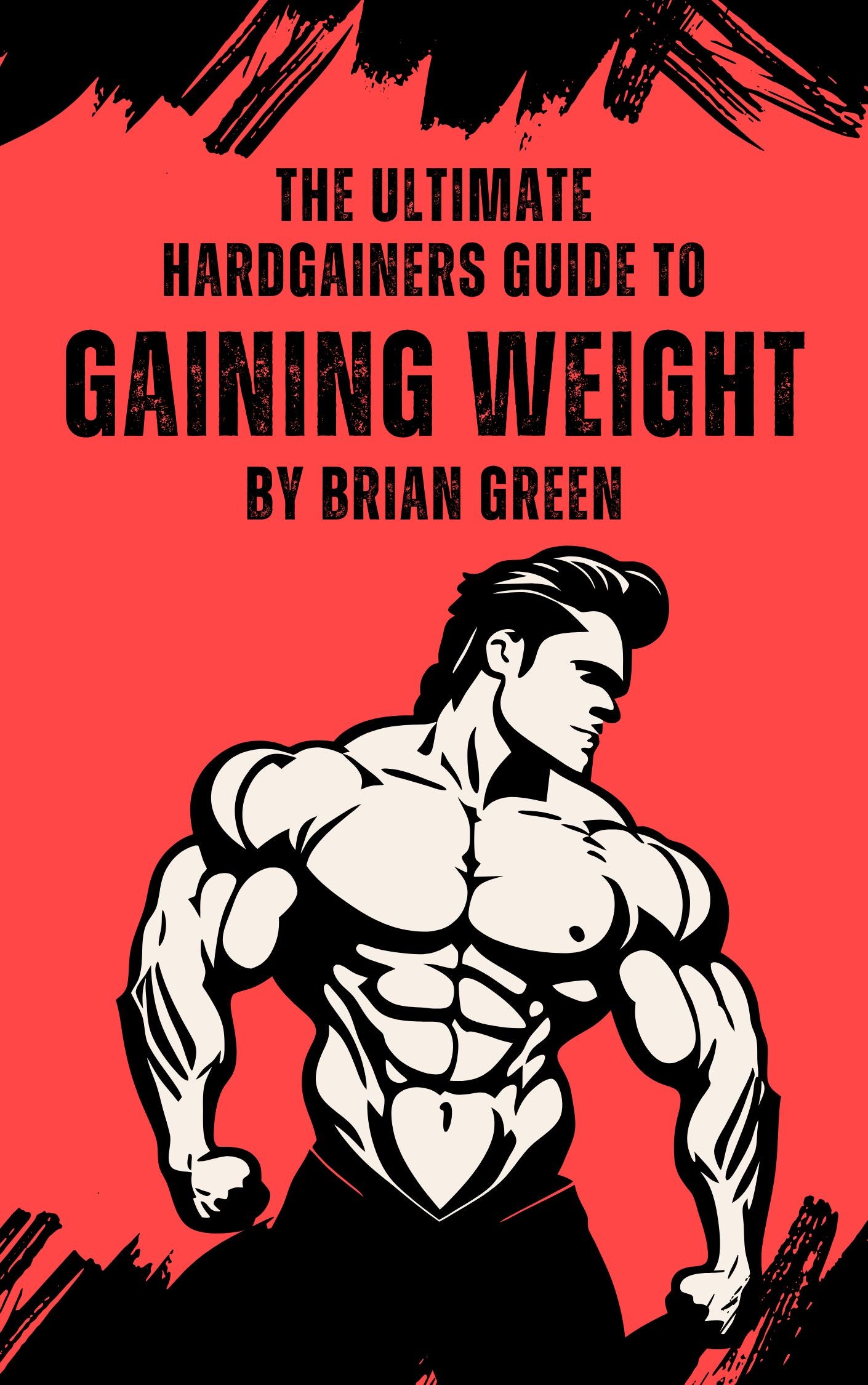 The Ultimate Hardgainers Guide to Gaining Weight