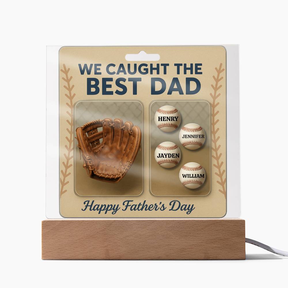 We Caught the Best Dad – Personalized Baseball Acrylic Plaque