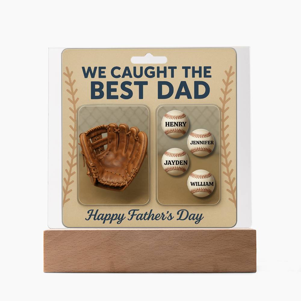 We Caught the Best Dad – Personalized Baseball Acrylic Plaque