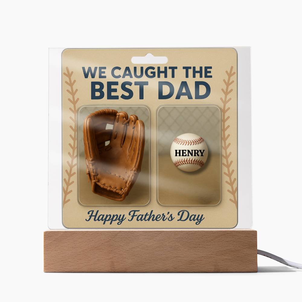 ⚾ We Caught the Best Dad – Personalized Baseball Acrylic Plaque