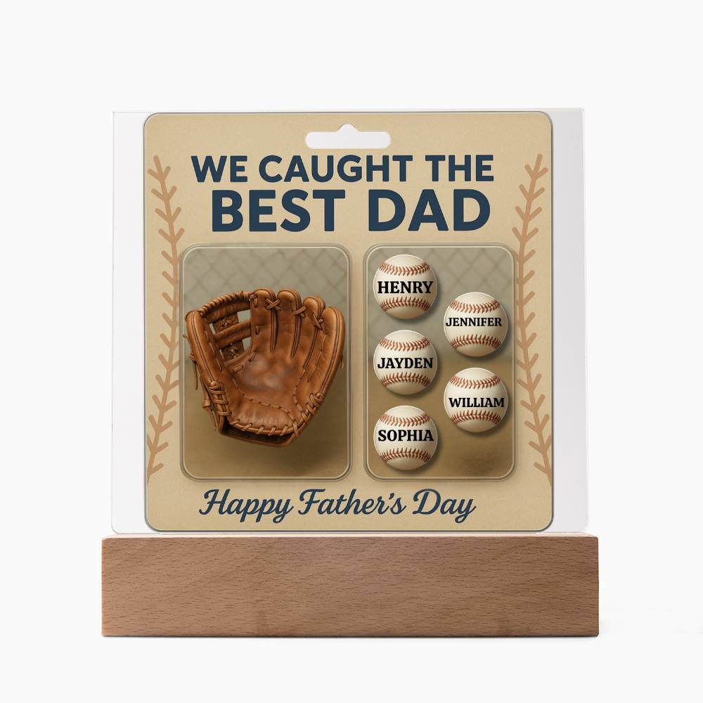 We Caught the Best Dad – Personalized Baseball Acrylic Plaque