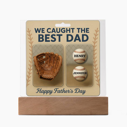 We Caught the Best Dad – Personalized Baseball Acrylic Plaque