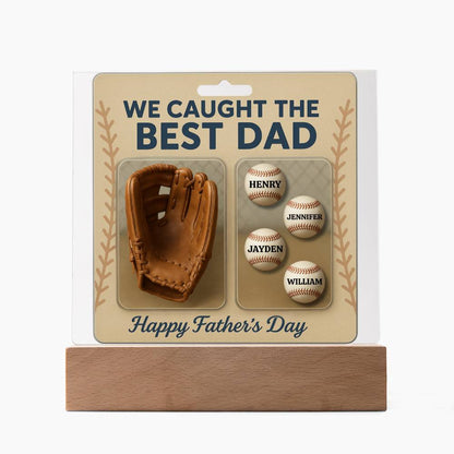 ⚾ We Caught the Best Dad – Personalized Baseball Acrylic Plaque