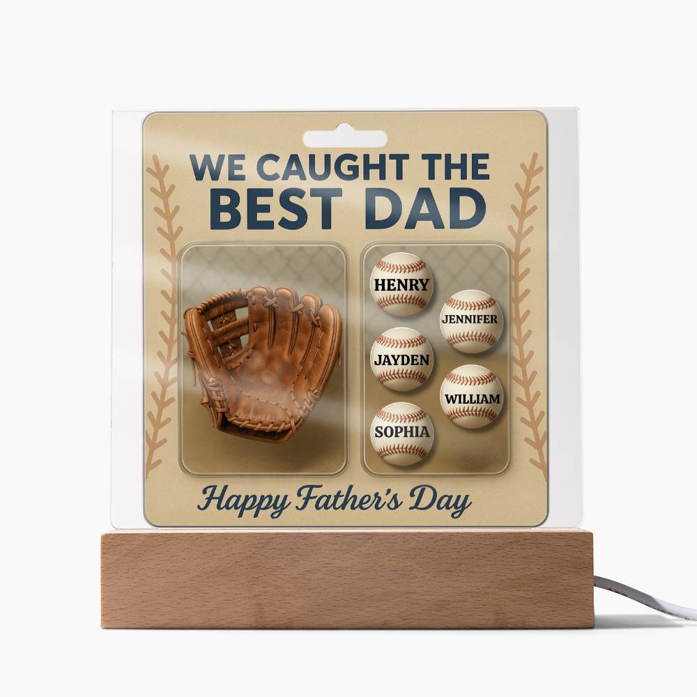 We Caught the Best Dad – Personalized Baseball Acrylic Plaque